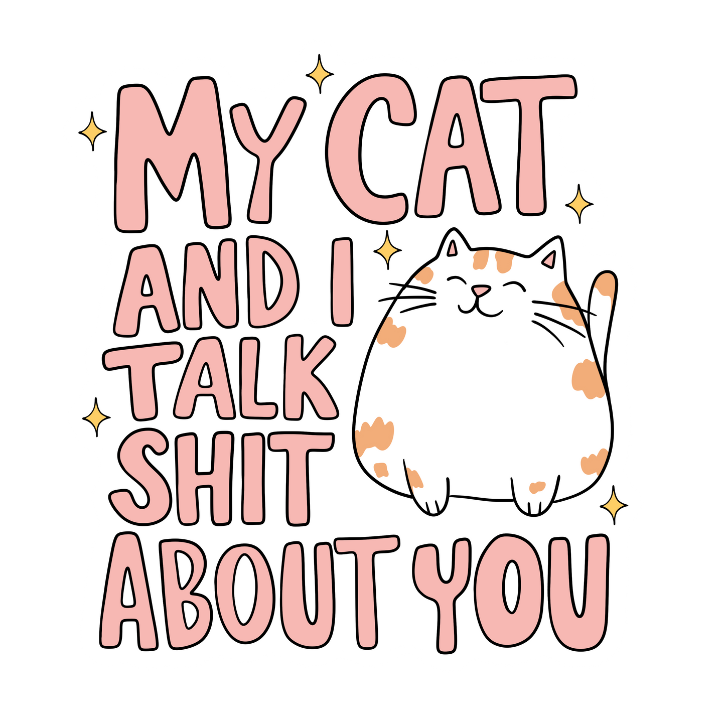 My Cat and I Talk Shit
