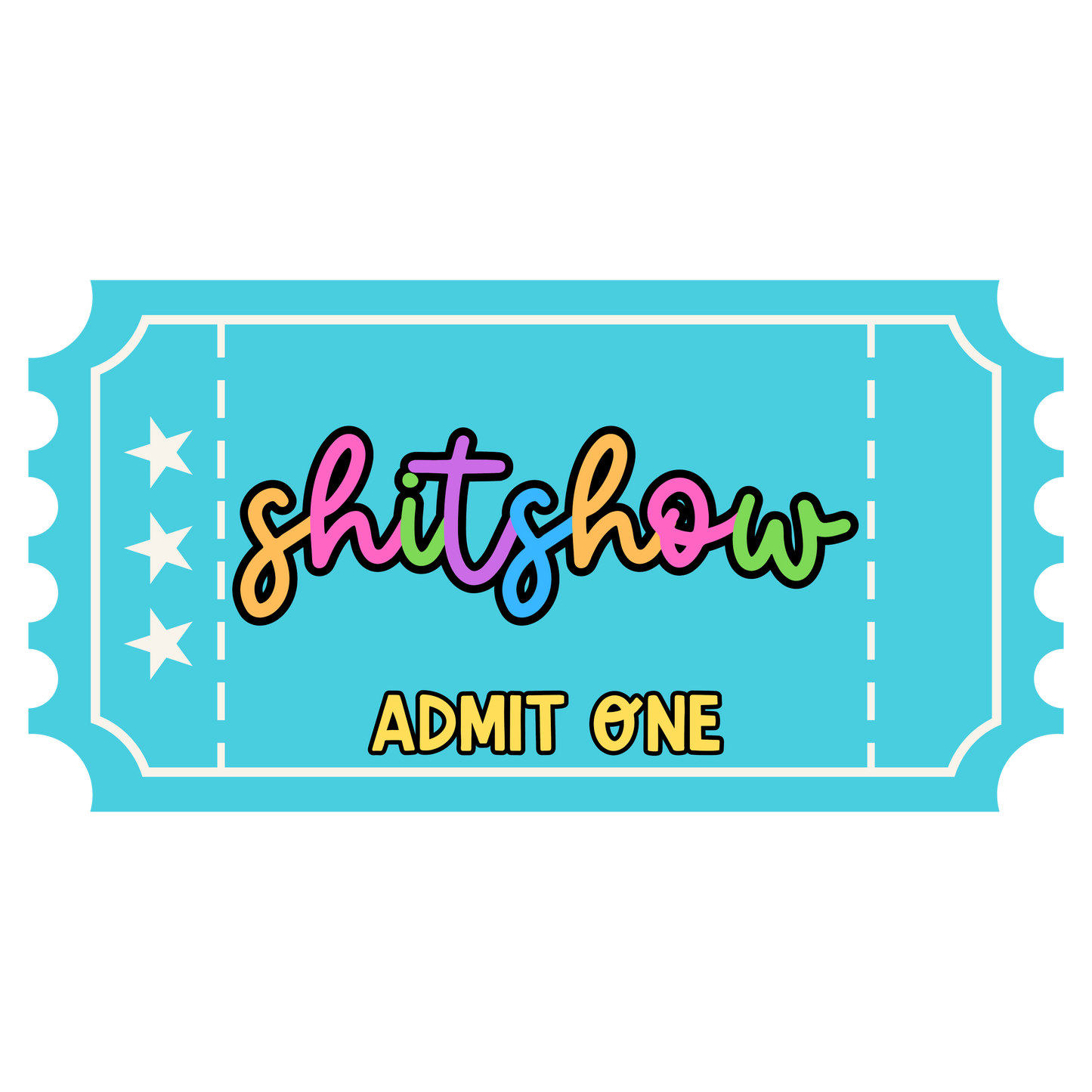 Shit Show Ticket