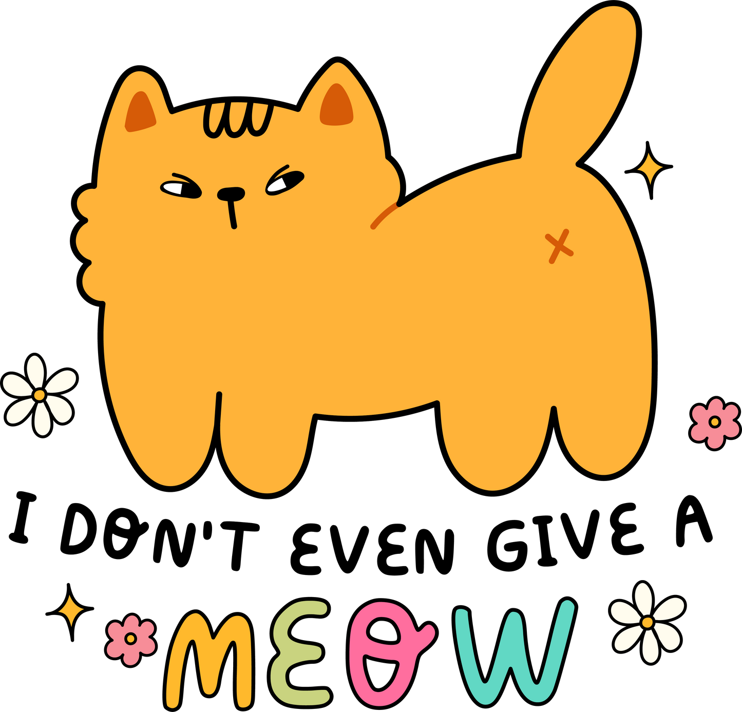 I Don't Even Give a Meow