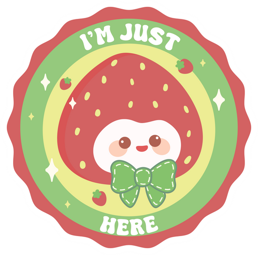 I'm Just Here