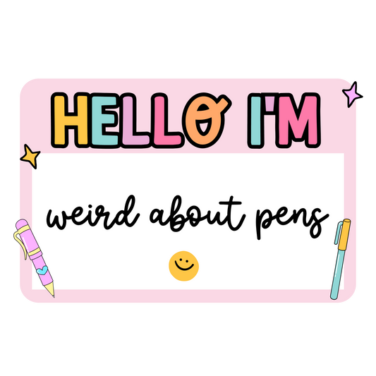 Hello Weird About Pens